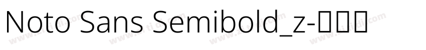 Noto Sans Semibold_z字体转换
